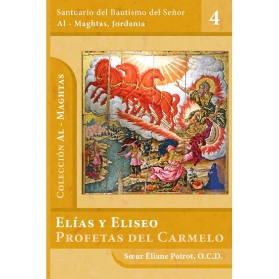 Elías Y Eliseo. Profetas Del Carmelo