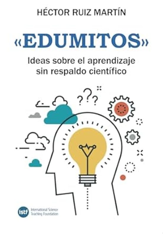 Edumitos: Ideas Sobre El Aprendizaje Sin Respaldo