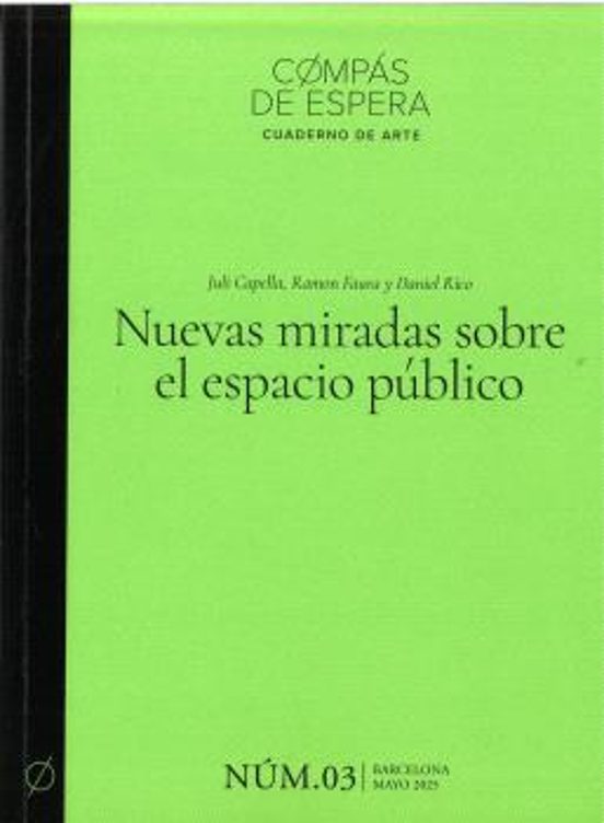Nuevas Miradas Sobre El Espacio Público