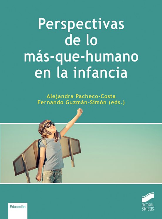 Perspectivas de lo Mas-Que-Humano en la Infancia