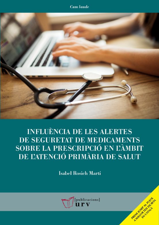 Influència De Les Alertes De Seguretat De Medicaments Sobre La Prescripció En L'àmbit De L'atenció Primària De Salut