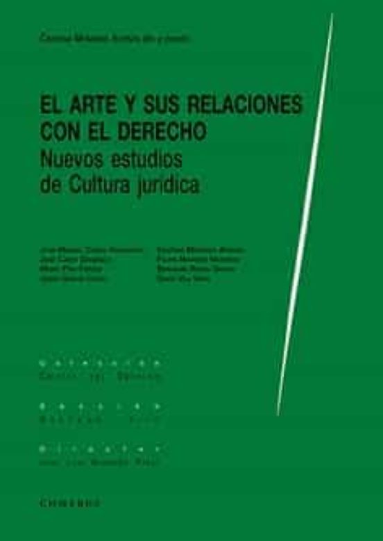 Arte Y Sus Relaciones Con El Derecho. Nuevos Estudios De Cultura Juríd