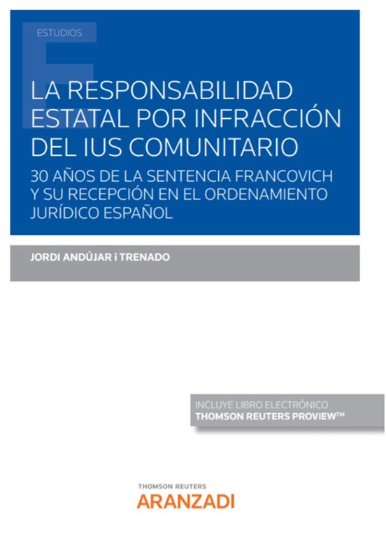 La Responsabilidad Estatal Por Infracción Del Ius Comunitario