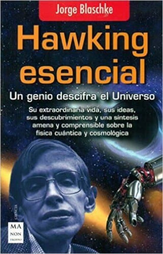 Hawking Esencial: Un Genio Descifra El Universo