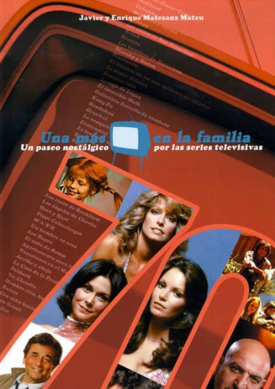 Una Mas En La Familia. Un Paseo Nostalgico Por Las Series Televis Ivas