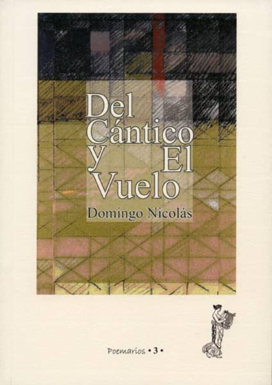 Del Cántico Y El Vuelo