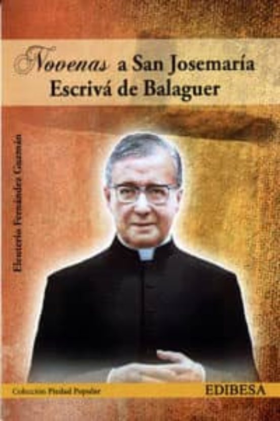 Novenas A San Josemaria Escriva Balaguer