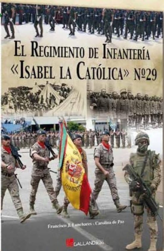 El Regimiento De Infantería Isabel La Católica Nº 29