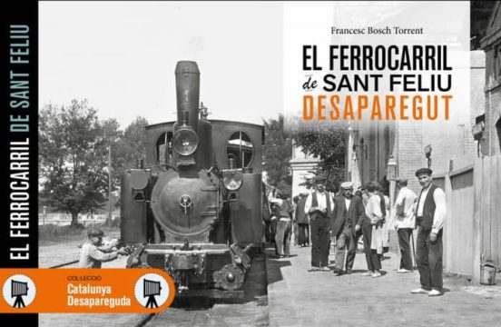 El Ferrocarril De Sant Feliu Desaparegut