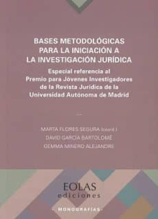 Bases Metodologicas Para La Iniciacion A La Investigacion Juridica: Es