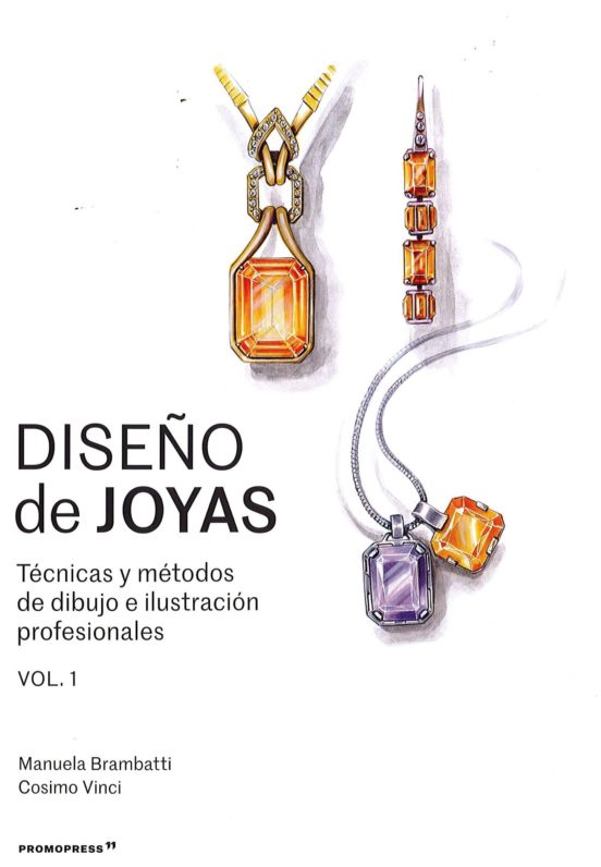 Diseño De Joyas: Tecnicas Y Metodos De Dibujo E Ilustracion Profesiona