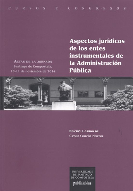 Aspectos Jurídicos De Los Entes Instrumentales De La Administración Pública