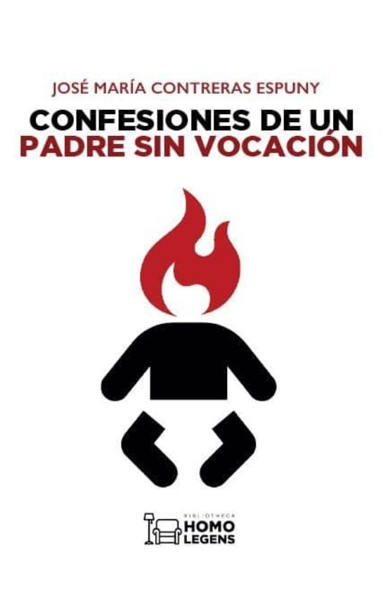 Confesiones De Un Padre Sin Vocacion