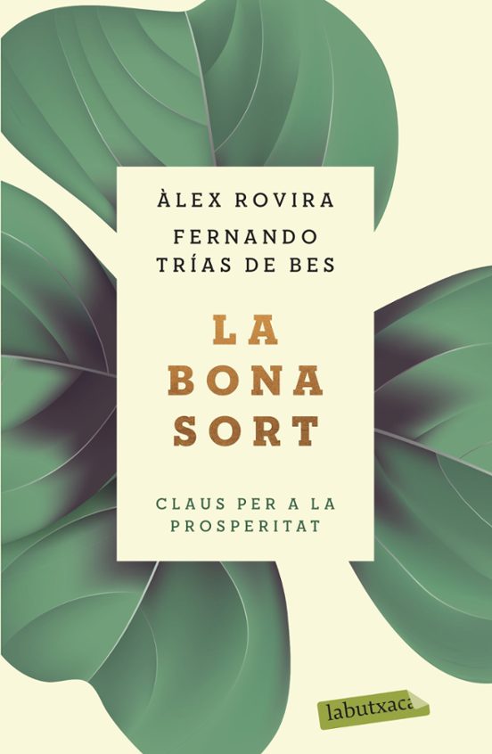 La Bona Sort. Claus Per A La Prosperitat