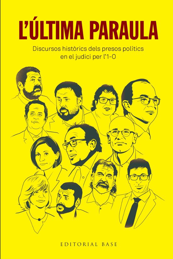 L Ultima Paraula: Discursos Historics Dels Presos Politics En El Judic