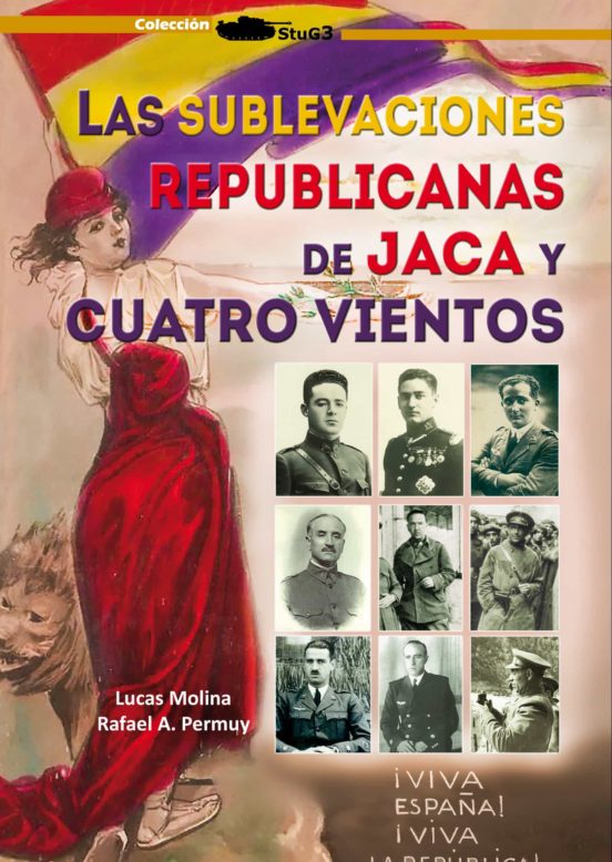 Las Sublevaciones Republicanas De Jaca Y Cuatro Vientos
