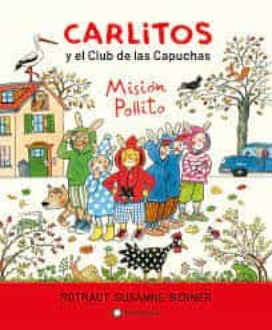 Carlitos Y El Club De Las Capuchas. Mision Pollito