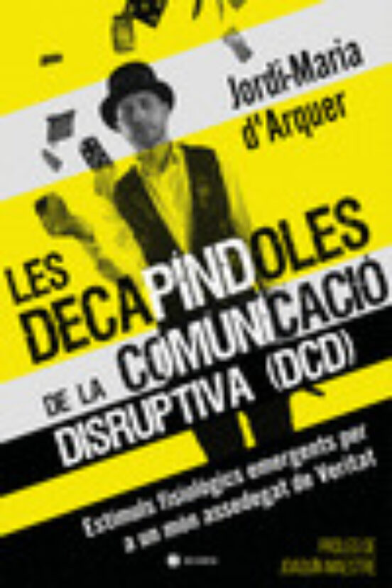 Les Decapíndoles De La Comunicació Disruptiva