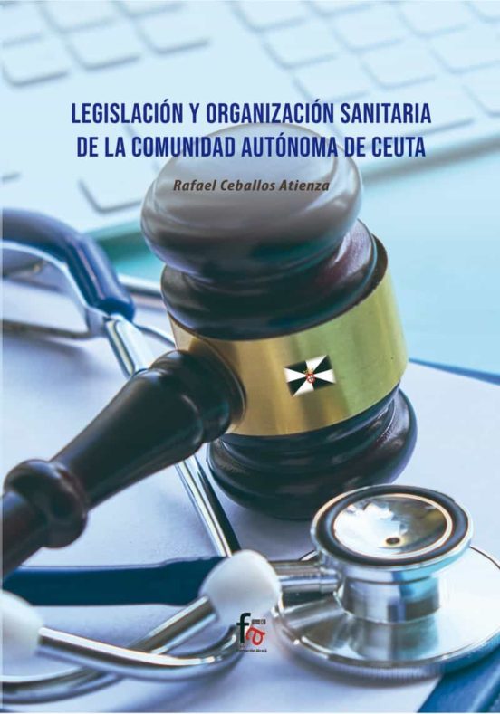 Legislación Y Organización Sanitaria De La Comunidad Autónoma De Ceuta