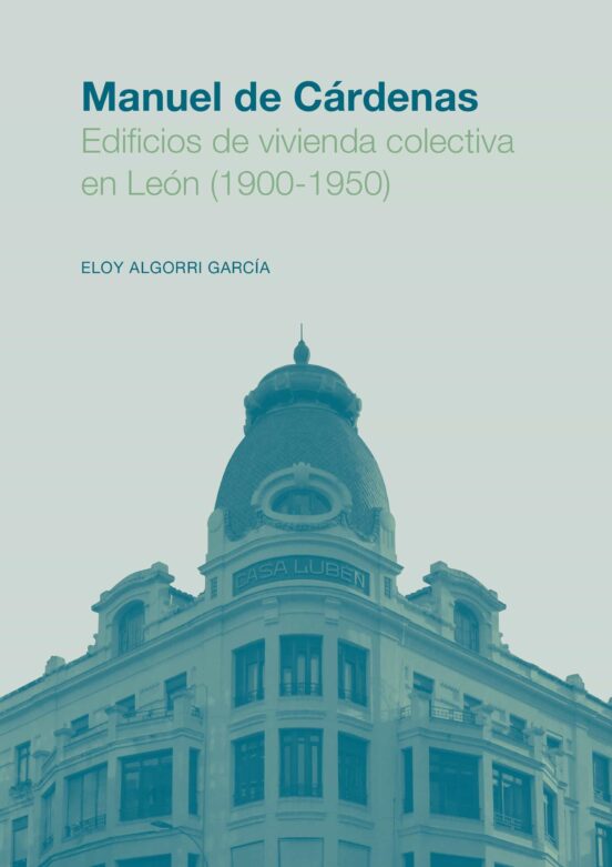Manuel De Cárdenas. Edificios De Vivienda Colectiva En León