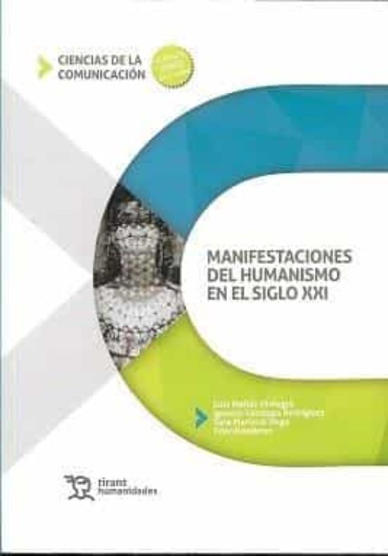 Manifestaciones Del Humaismo En El Siglo Xxi