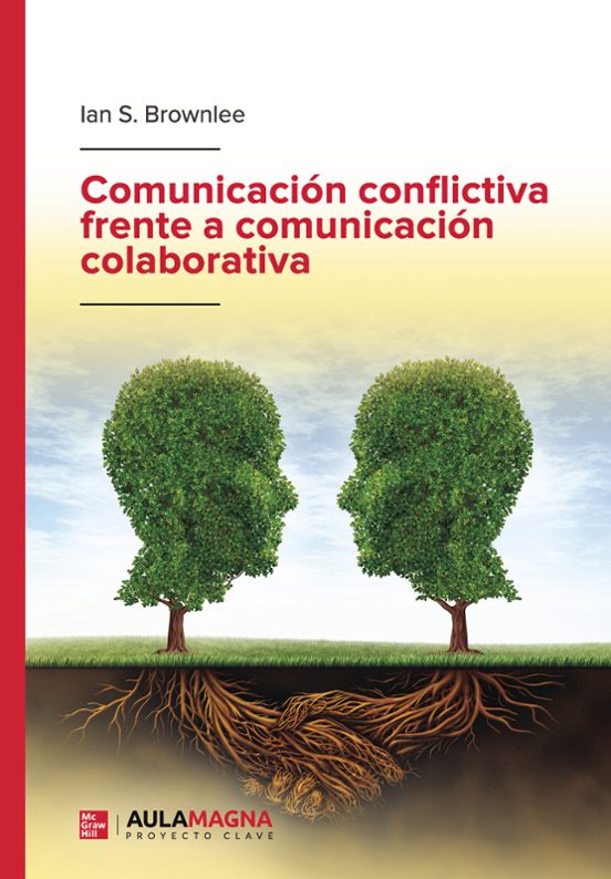 Comunicación Conflictiva Frente A Comunicación Colaborativa