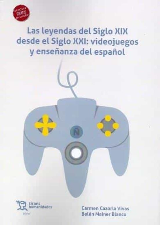 La Leyendas Del Siglo Xix Desde El Siglo Xxi: Videojuegos Y Enseñanza