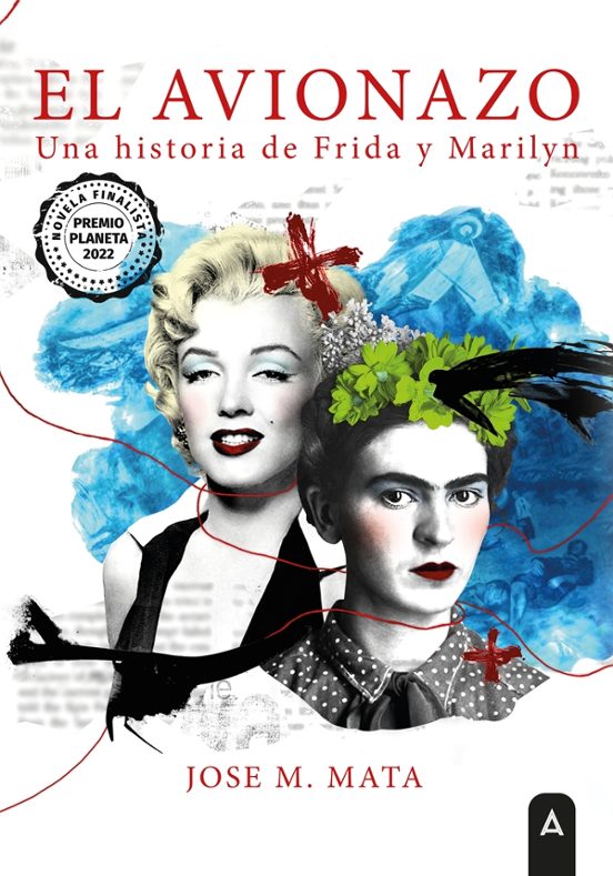El Avionazo Una Historia De Frida Y Marilyn