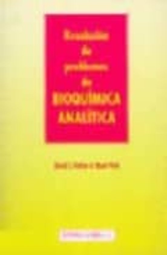 Resolución De Problemas De Bioquímica Analítica