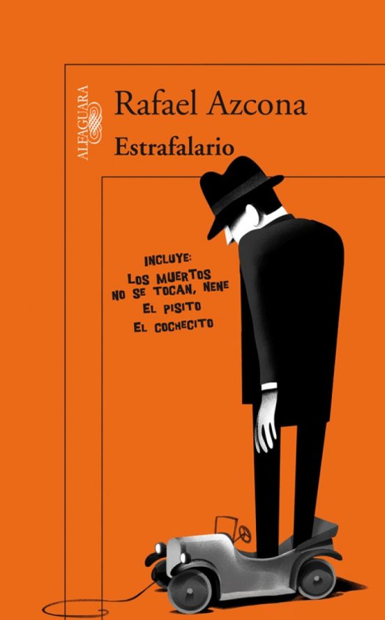 Estrafalario: Los Muertos No Se Tocan Nene; El Pisito; El Cochec Ito
