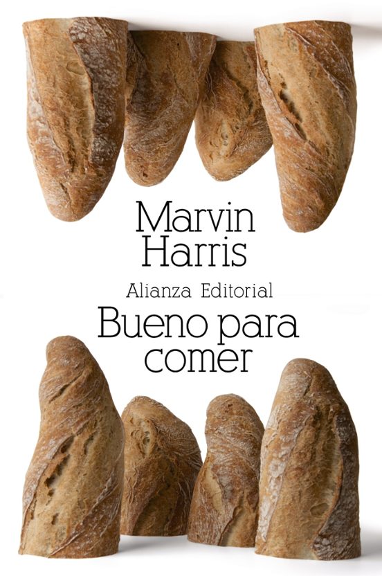 Bueno Para Comer: Enigmas De Alimentacion Y Cultura