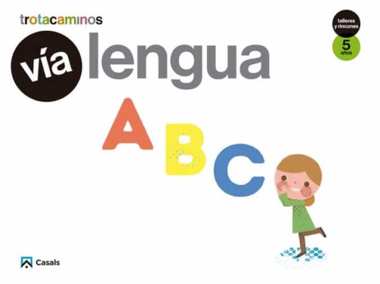 Vía Lengua 5 Años Talleres Rincones Trotacaminos Educacion Infantil Ca