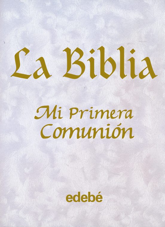 La Biblia: Mi Primera Comunion