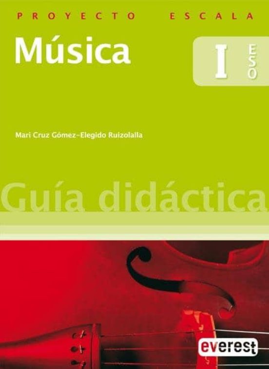 Música I De Eso. Guía Didáctica. Proyecto Escala