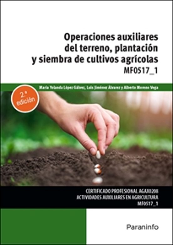 Mf0517_1. Operaciones Auxiliares del Terreno Plantación y Siembra de C