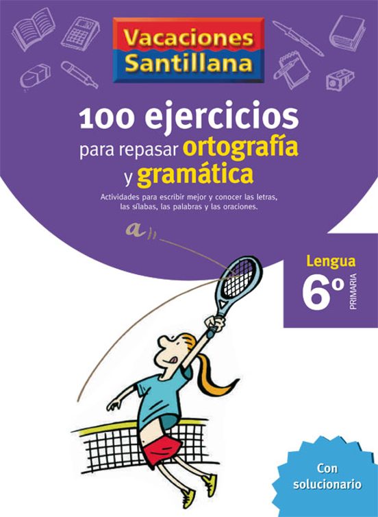 Vacaciones Gramatica Y Ortografia 6º Educacion Primaria