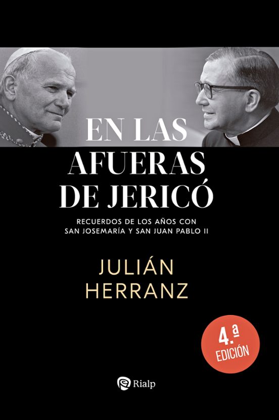En las Afueras de Jerico. Recuerdos de los Años con San Josemaria y Ju