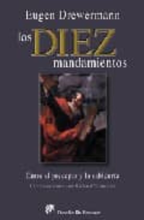Los Diez Mandamientos. Entre El Precepto Y La Sabiduría