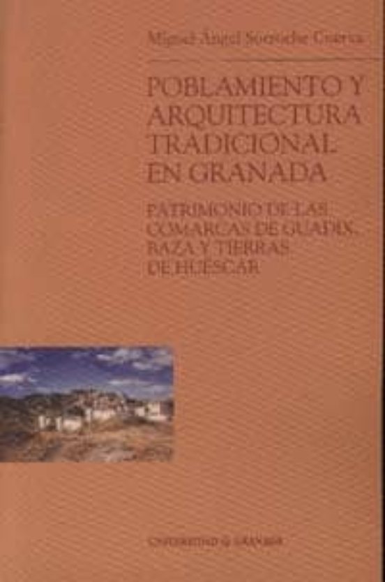Poblamiento Y Arquitectura Tradicional En Granada