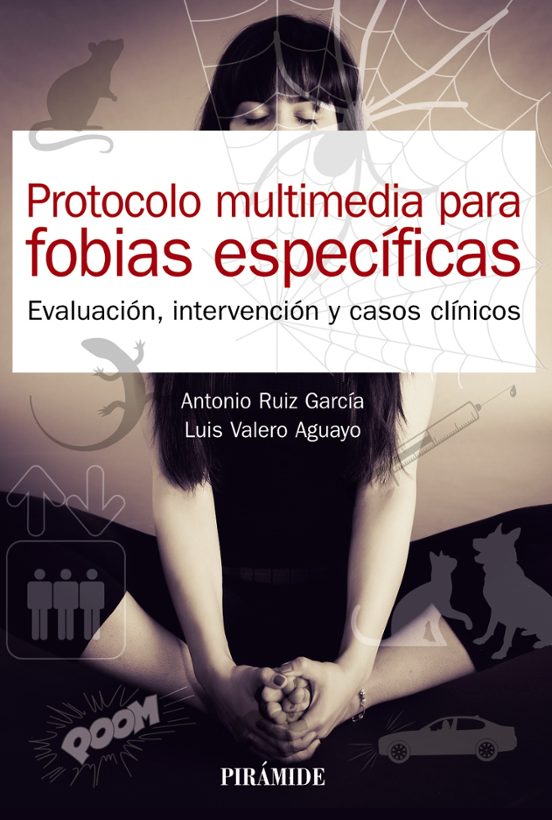 Protocolo Multimedia Para Fobias Específicas: Evaluacion Intervencion