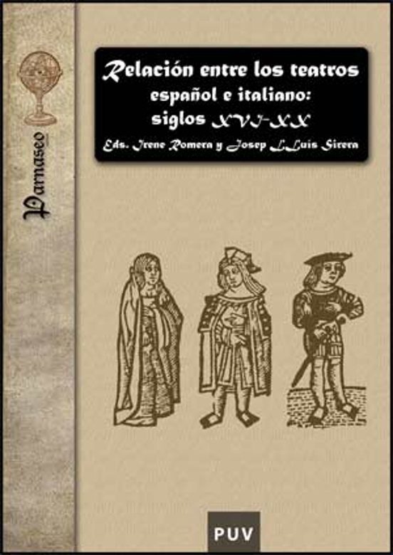 Relacion Entre Los Teatros Españoles E Italianos. Siglos Xvi-xx
