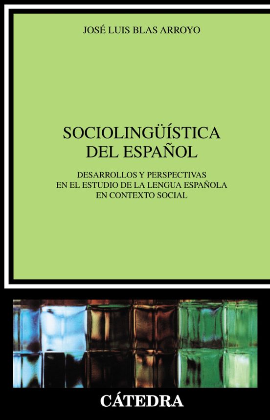 Sociolinguistica Del Español. Desarrollos Y Perspectivas En El Es Tudi