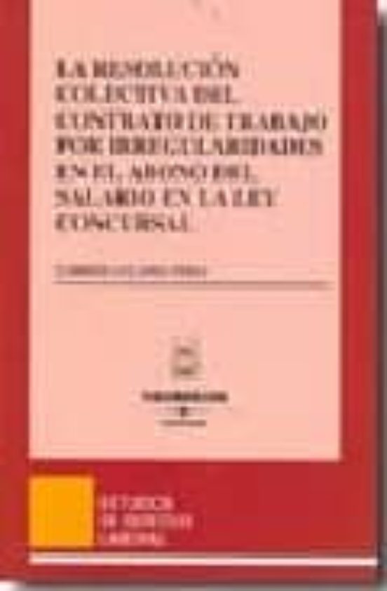 Resolucion Colectiva Del Contrato De Trabajo Por Irregularidades En El