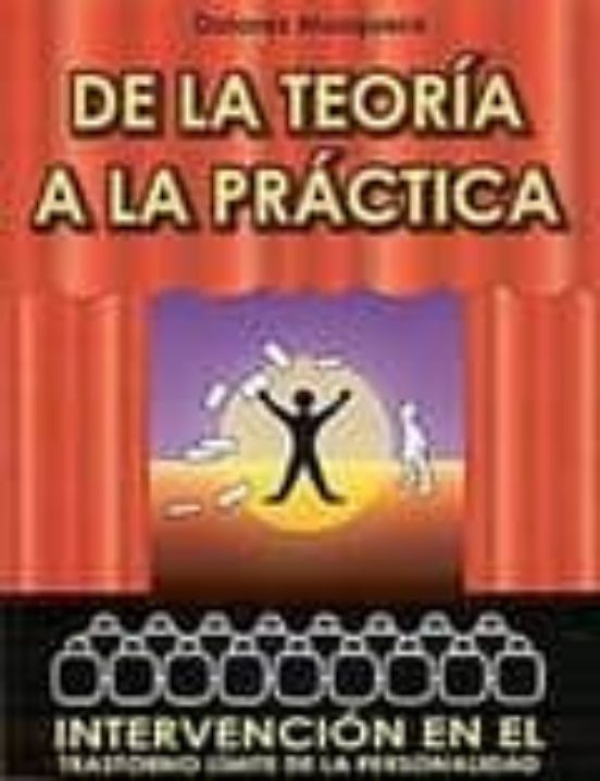De La Teoria A La Practica: Intervencion En El Trastorno Limite D E La