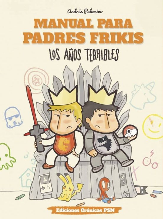 Manual Para Padres Frikis 3: Los Años Terribles