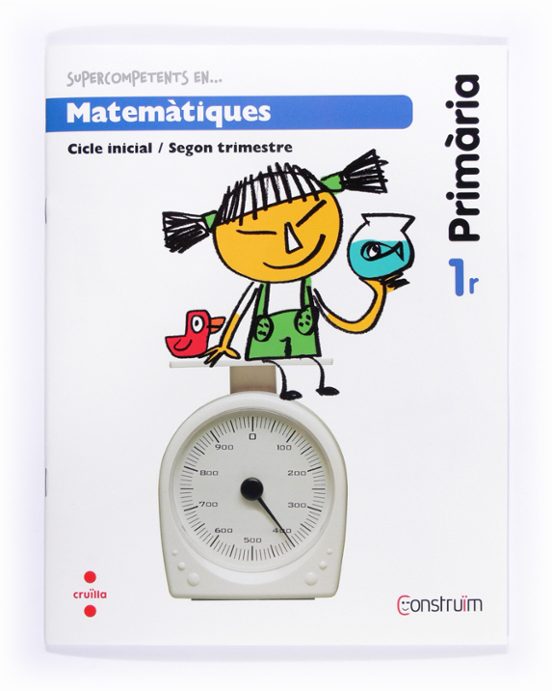 Matemàtiques. Quadern D Activitats 2. Construïm 1º Educacion Primaria