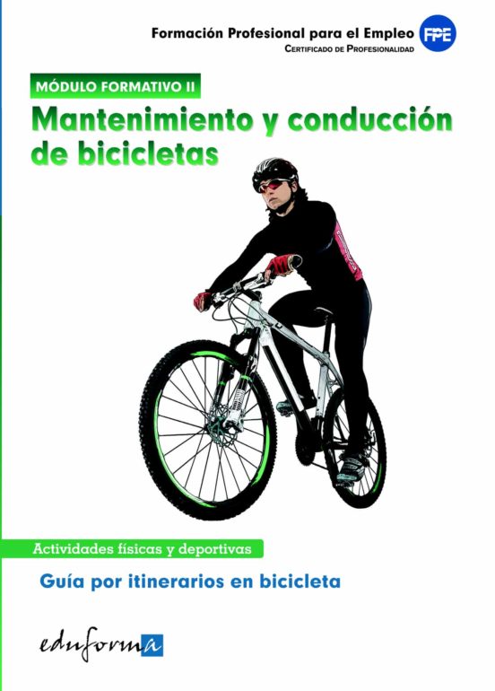 Modulo Formativo 2. Mantenimiento Y Conduccion De Bicicletas. Gui A De