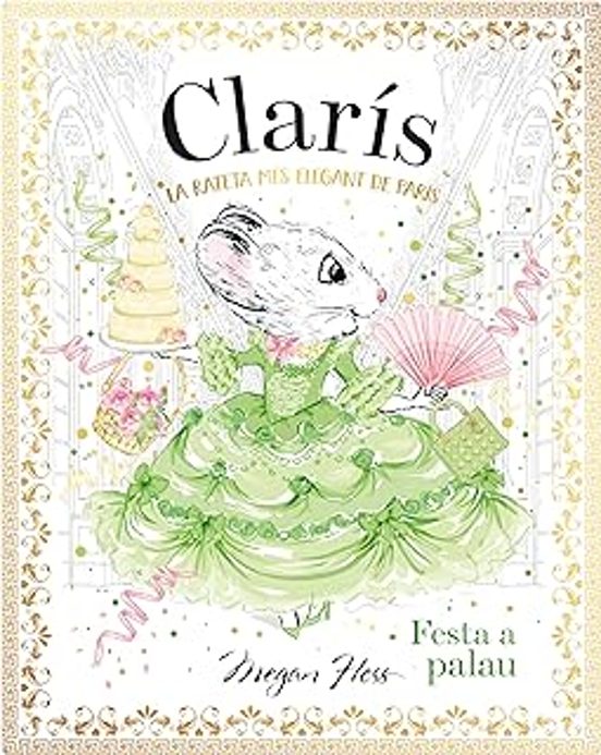 Claris 4 La Rateta Mes Elegant De Paris: Festa A Palau