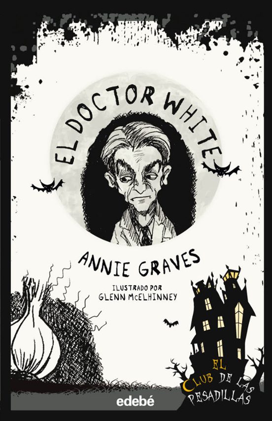 El Club De Las Pesadillas 10: El Doctor White