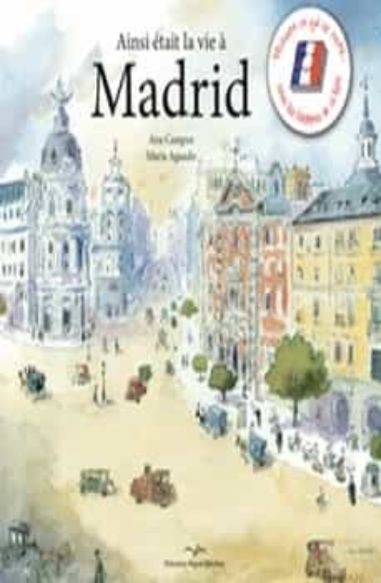 Ainsi était la vie á Madrid